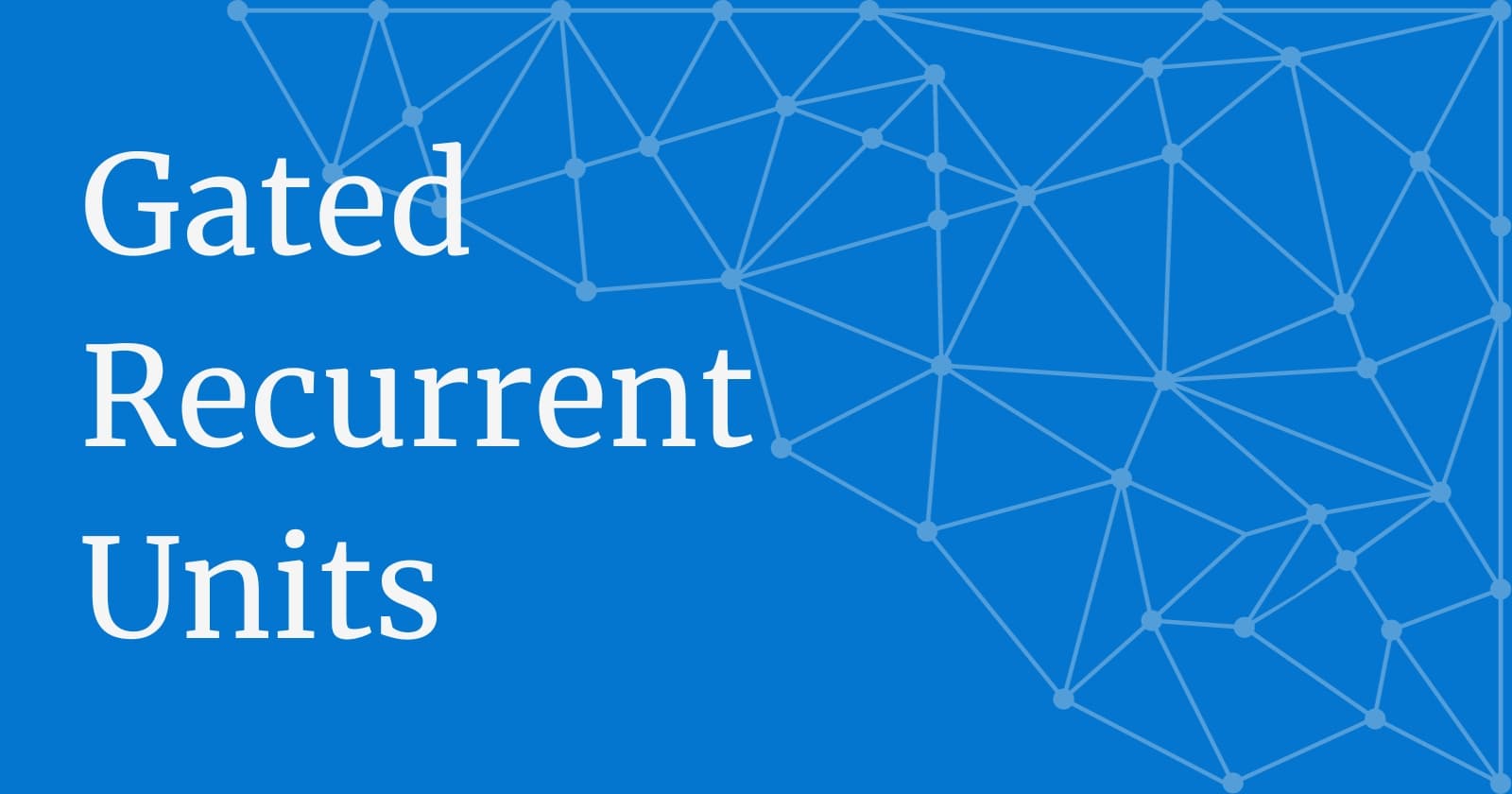 GRUs are lit 🔥 But why so little traction?